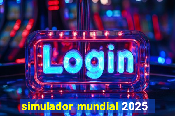 simulador mundial 2025